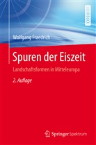 Wolfgang Fraedrich - Spuren der Eiszeit