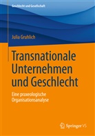 Julia Gruhlich - Transnationale Unternehmen und Geschlecht