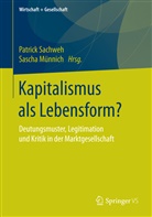Münnich, Münnich, Sascha Münnich, Patric Sachweh, Patrick Sachweh - Kapitalismus als Lebensform?