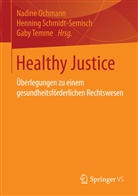 Nadine Ochmann, Nadine Ochmann, Hennin Schmidt-Semisch, Henning Schmidt-Semisch, Gaby Temme - Healthy Justice
