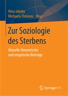 Nin Jakoby, Nina Jakoby, Thönnes, Thönnes, Michaela Thönnes - Zur Soziologie des Sterbens