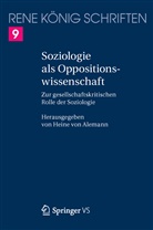 Oliver König, Heine Von Alemann, Hein von Alemann, Heine Von Alemann - Soziologie als Oppositionswissenschaft