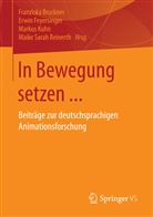 Franziska Bruckner, Erwi Feyersinger, Erwin Feyersinger, Markus Kuhn, Markus Kuhn u a, Maike S. Reinerth... - In Bewegung setzen...