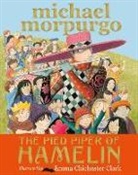 Emma Chichester, Michael Morpurgo, Sir Michael Morpurgo, Emma Chichester Clark - The Pied Piper of Hamelin