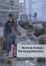 Arthur Conan Doyle, Arthur Conan Doyle - Dominoes: Sherlock Holmes : The Dying Detective Book with MP3