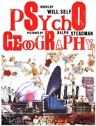 Will Self, Ralph Steadman, Ralph Steadman - Psychogeography