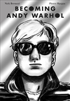 Nick Bertozzi, Bertozzi Nick, Pierce Hargan, Pierce Hargan, Hargan Pierce - Becoming Andy Warhol