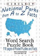 Lowry Global Media Llc, Maria Schumacher - Circle It, National Parks from A to Z Facts, Pocket Size, Word Search, Puzzle Book