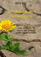 Adem Kilci - Wunder der Gedanken