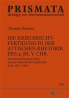 Thomas Bounas - Die Kriegsrechtfertigung in der attischen Rhetorik des 4. Jh. v. Chr.