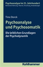 Timo Storck, Cord Benecke, Lill Gast, Lilli Gast, Marianne Leuzinger-Bohleber, Marianne Leuzinger-Bohleber u a... - Psychoanalyse und Psychosomatik