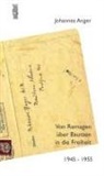 Johanne Anger, Johannes Anger, Karl-Heinz Meyer - Von Remagen über Bautzen in die Freiheit. 1945 - 1955