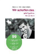 Ameen Alkutainy, Alkutainy Ameen, Nikolaus vo Wolff, Nikolaus von Wolff - Wir schaffen das. We can do it