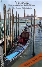 Anonym, Angeline Bauer - Venedig - Der praktische Reiseführer für Ihren Städtetrip