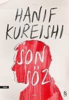 Hanif Kureishi - Son Söz