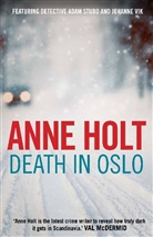 Anne Holt, Anne (Author) Holt, Holt Anne - Death in Oslo