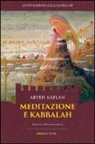 Aryeh Kaplan - Meditazione e Kabbalah