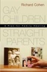 Richard Cohen - Gay Children, Straight Parents
