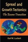 Karl W. Luckert - Spread and Growth Tectonics