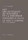 Étienne Bourdeu - Les archevêques de Mayence et la présence espagnole dans le Saint-Empire, XVIe-XVIIe siècle