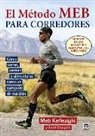 Scott Douglas, Meb Keflezighi - El método MEB para corredores