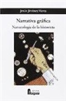 Jesús Jiménez Varea - Narrativa gráfica : narratología de la historieta