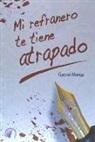 Gabriel Manso Carvajal - Mi refranero te tiene atrapado