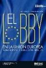 Emiliano Alonso Pelegrín - El lobby en la Unión Europea : manual sobre el buen uso de Bruselas
