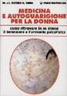 Margit Dahlke, Rüdiger Dahlke, Volker Zahn - Medicina e autoguarigione per la donna. Ritrovare in se stesse benessere e armonia psicofisica