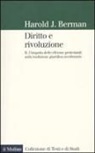 Harold J. Berman, D. Quaglioni - Berman, H: Diritto e rivoluzione. L'impatto delle riforme pr