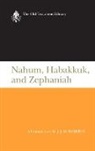 J. J. M. Roberts - Nahum, Habakkuk, and Zephaniah (OTL) ( US edition)