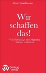Lothar Abicht, Elmar Weixlbaumer - Wir schaffen das!