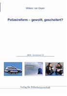 Martin H Möllers, Martin H. W. Möllers, Robert Chr van Ooyen, Robert Chr. van Ooyen, Robert Chr. van Ooyen - Polizeireform - gewollt, gescheitert?