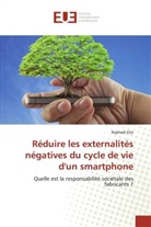 Raphaël Elio - Réduire les externalités négatives du cycle de vie d'un smartphone