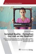 Dorothea Liesenberg - Scripted Reality - Fernsehen (zu) nah an der Realität?
