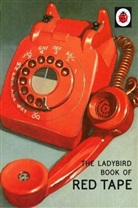 Jason Hazeley, Jason A Hazeley, Joel Morris, Joel P Morris - The Ladybird Book of Red Tape