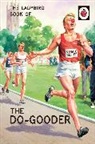 Jaso Hazeley, Jason Hazeley, Joel Morris - The Ladybird Book of the Do-Gooder