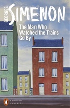 Sian Reynolds, Georges Simenon - The Man Who Watched the Trains Go By