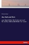 Johanna Spyri - Aus Nah und Fern