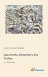 Johann G. Droysen, Johann Gustav Droysen - Geschichte Alexanders des Großen