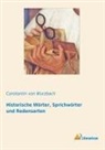 Constantin von Wurzbach, Constantin Von Wurzbach - Historische Wörter, Sprichwörter und Redensarten