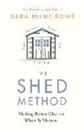 Sara Milne Rowe, Sara Milne Rowe - The SHED Method