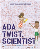Andrea Beaty, Beaty Andrea, David Roberts, David Roberts - Ada Twist, Scientist
