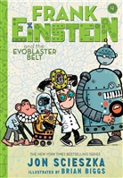 Brian Biggs, Jon Scieszka, Scieszka Jon, Brian Biggs, Biggs Brian - Frank Einstein and the Evoblaster Belt