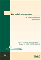 Claude Roosens, Valérie Rosoux, Tanguy de Wilde d'Estmael - La politique étrangère