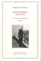 Raphaele Ulrich-Pier, Raphaële Ulrich-Pier - René Massigli (1888-1988)