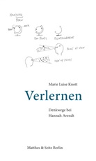 Marie L. Knott, Marie Luise Knott, Nanne Meyer, Nanne Meyer - Verlernen