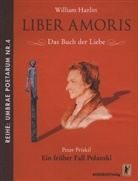 William Hazlitt, Peter Priskil, Peter Priskil - LIBER AMORIS - Das Buch der Liebe / Ein früher Fall Polanski