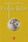 Jürgen Bauer - Parallele Welten