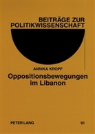 Annika Kropf - Oppositionsbewegungen im Libanon